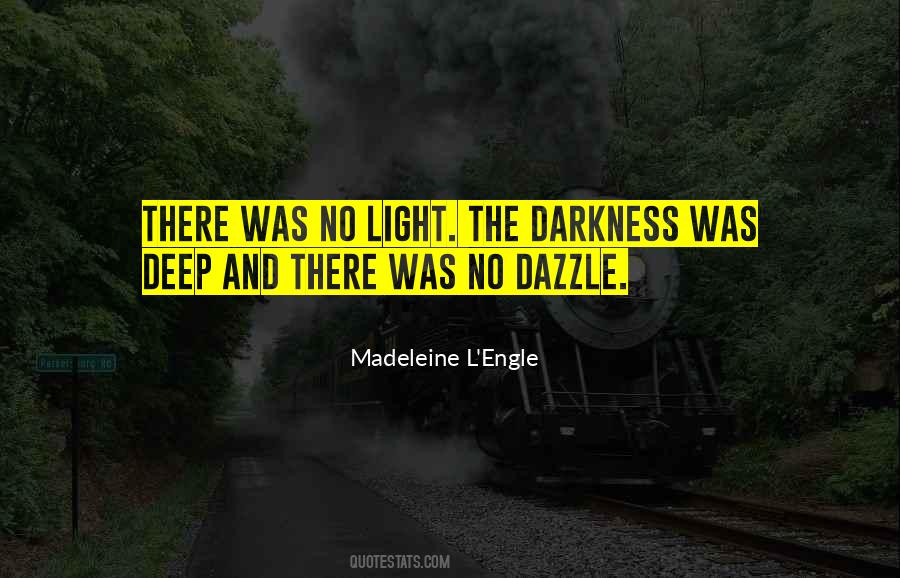 Quotes About The Light And Darkness #169141