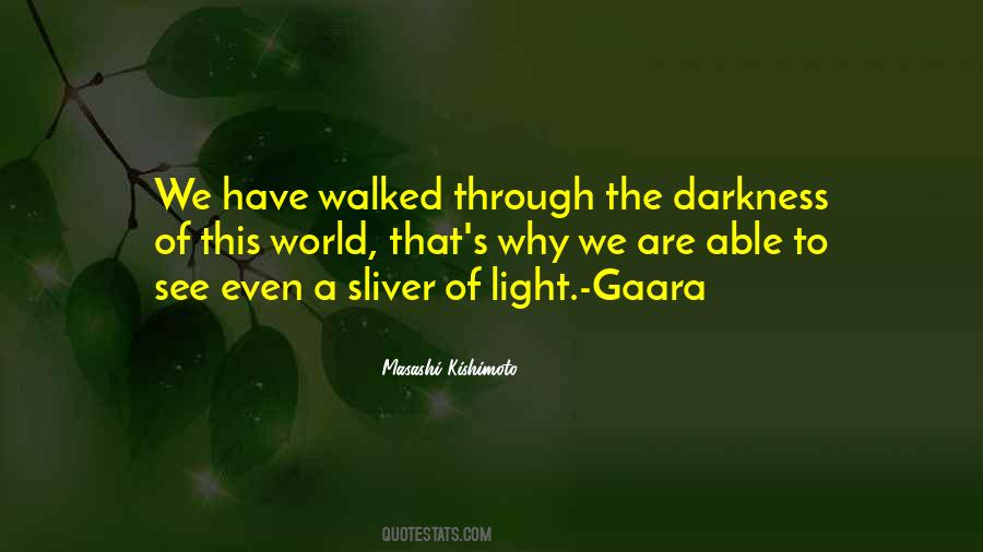 Quotes About The Light And Darkness #6387