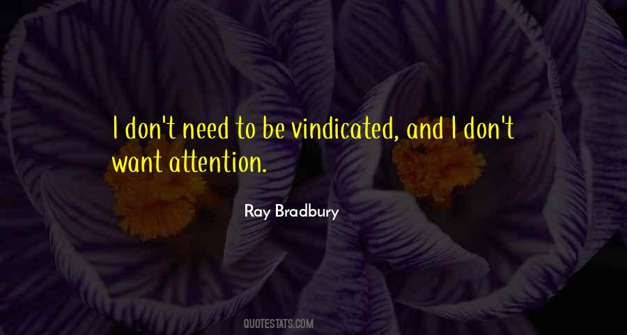 I Need Attention Quotes #1467743
