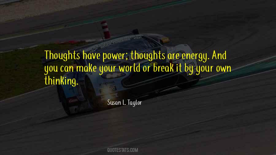 Energy Thoughts Quotes #1133731