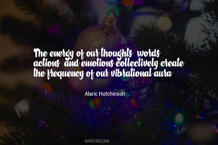 Energy Thoughts Quotes #505042