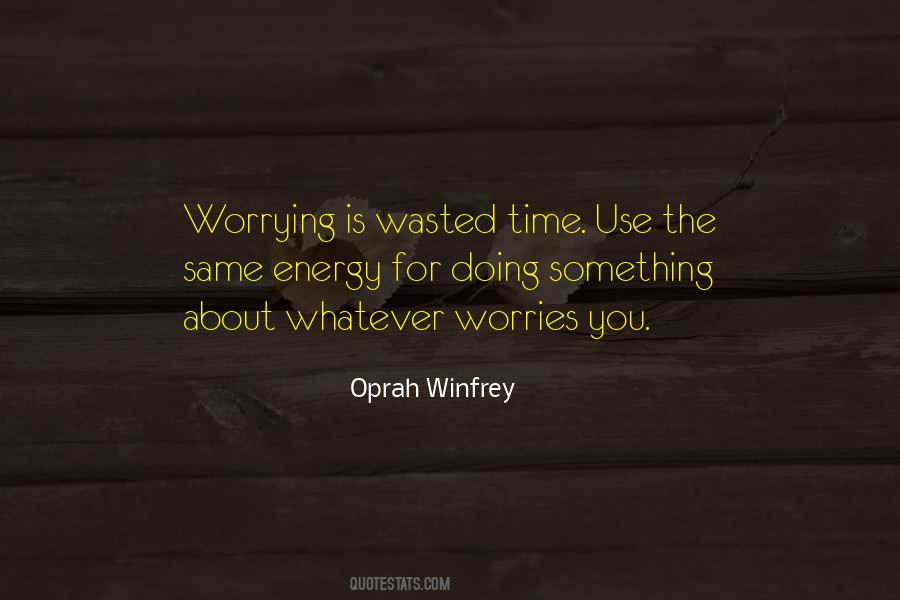 Energy Wasted Quotes #1383558