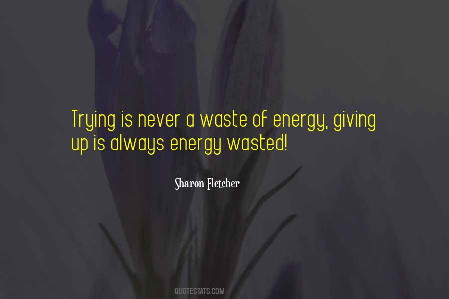 Energy Wasted Quotes #790116