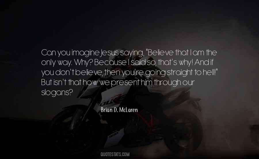 Why Because I Can Quotes #1305329