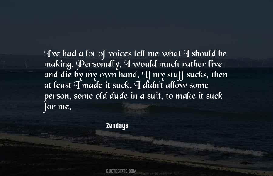 If I Die I Die Quotes #507342