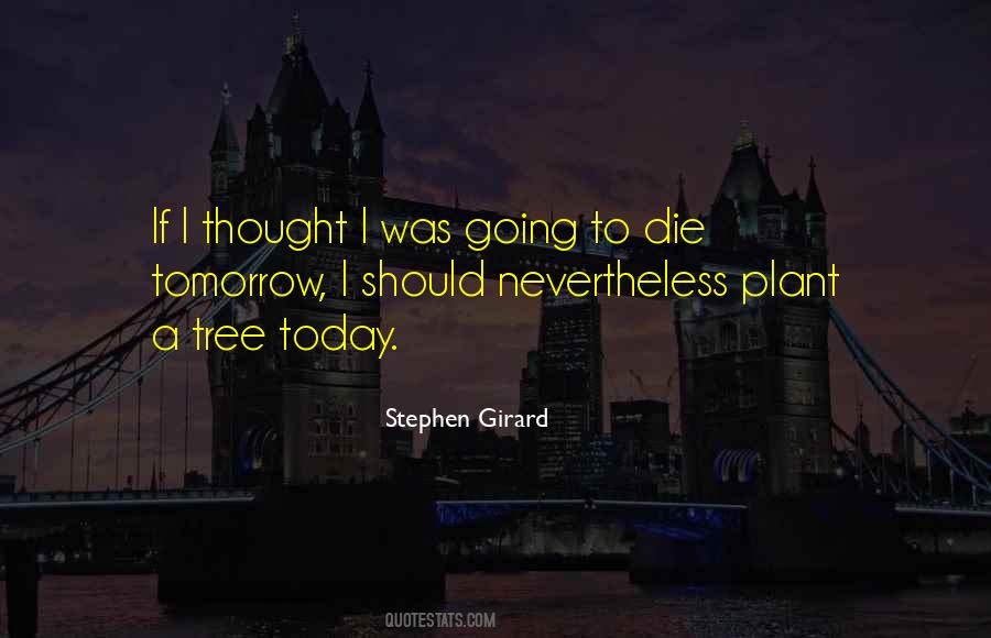 If I Die I Die Quotes #564005