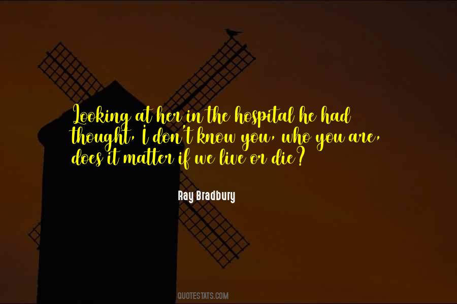 If I Die I Die Quotes #627871