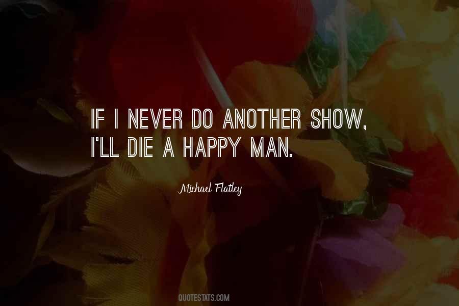 If I Die I Die Quotes #68384