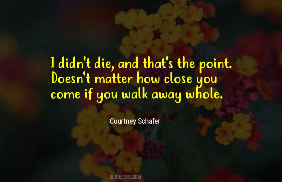 If I Die I Die Quotes #74411
