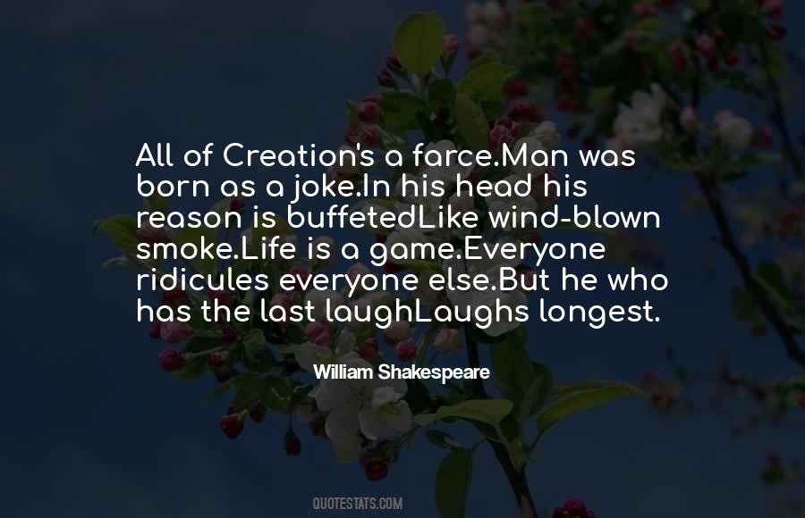 Life Is Shakespeare Quotes #414273