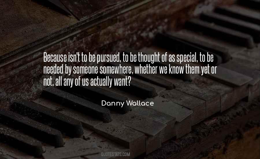 Be Someone Special Quotes #1732315