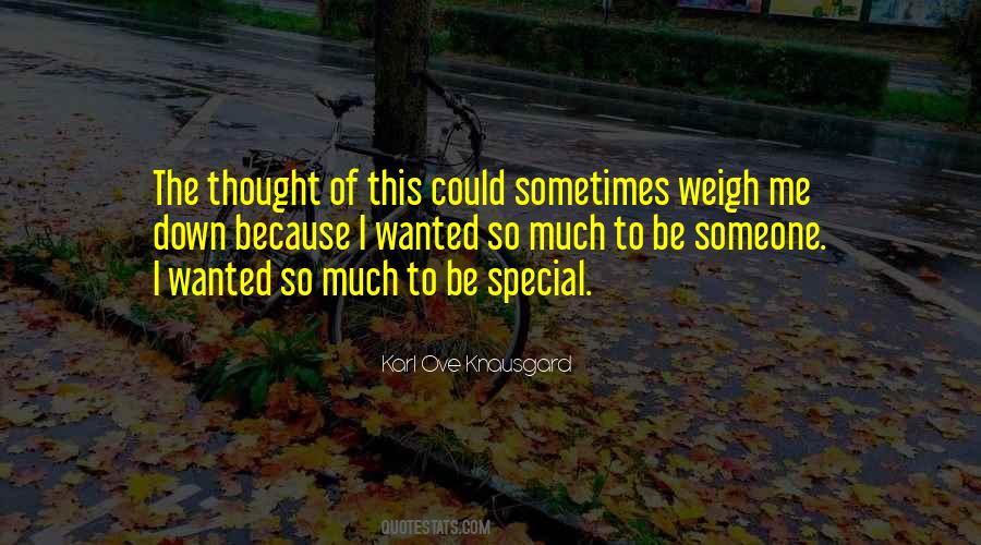 Be Someone Special Quotes #363842