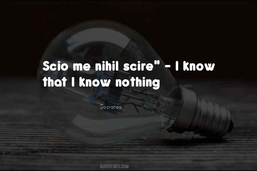 I Know That I Know Nothing Quotes #1030050