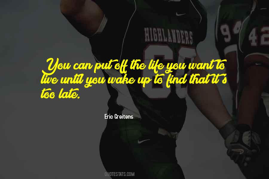 Quotes About The Life You Want To Live #199396