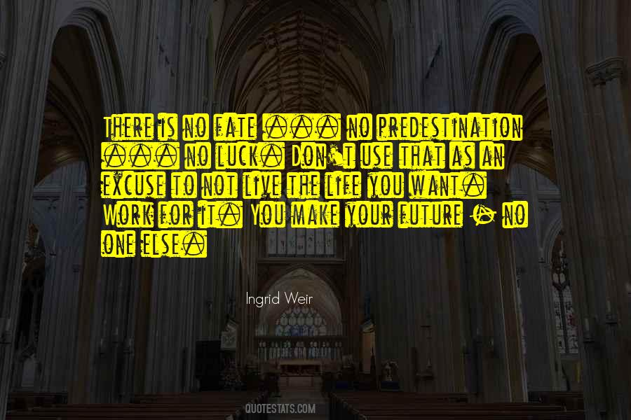 Quotes About The Life You Want To Live #355092