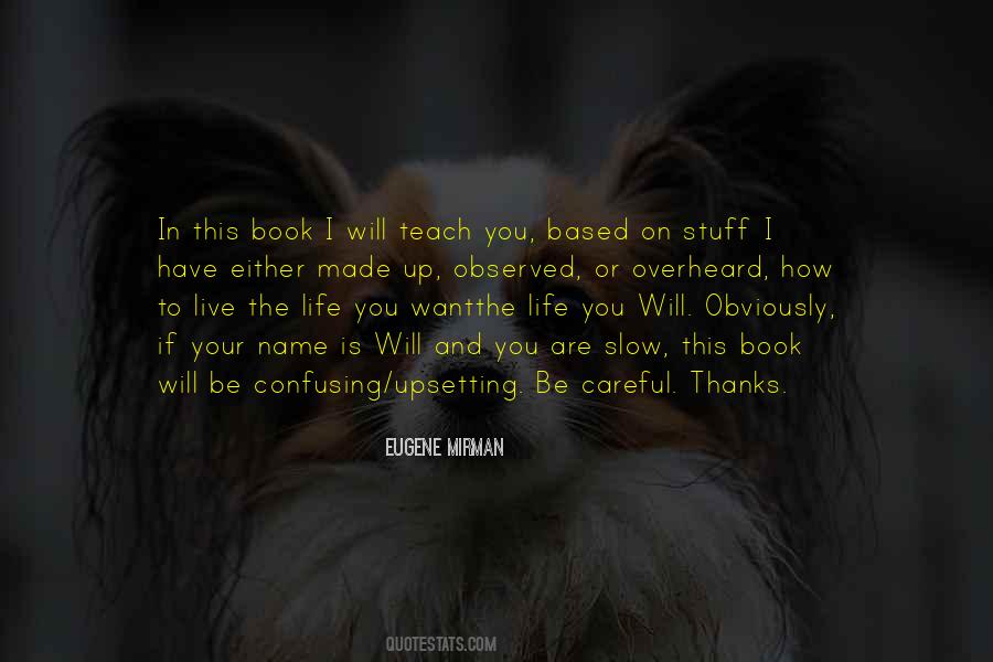 Quotes About The Life You Want To Live #582116