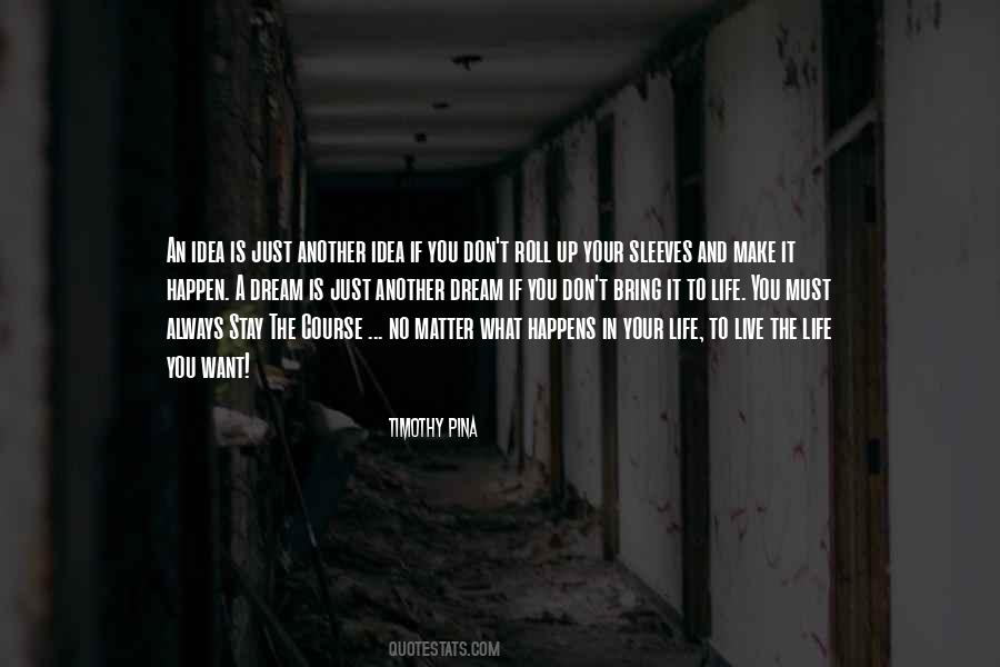 Quotes About The Life You Want To Live #625071