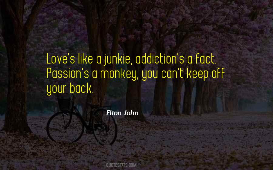 Monkey On My Back Quotes #1078411