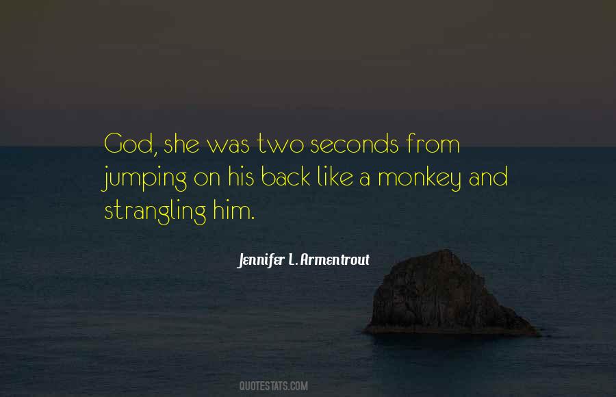 Monkey On My Back Quotes #544237