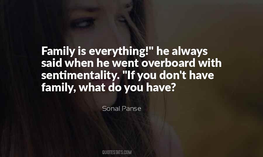 My Family Is Everything To Me Quotes #13362