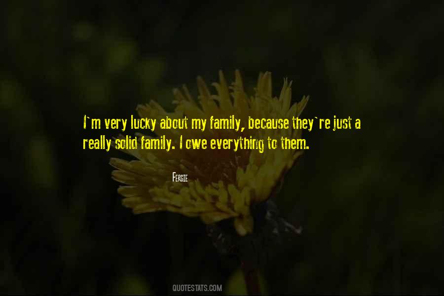 My Family Is Everything To Me Quotes #44505