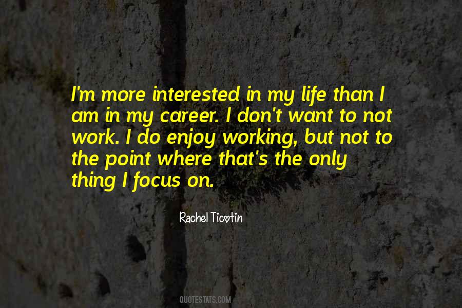 I Want To Enjoy Life Quotes #1077119