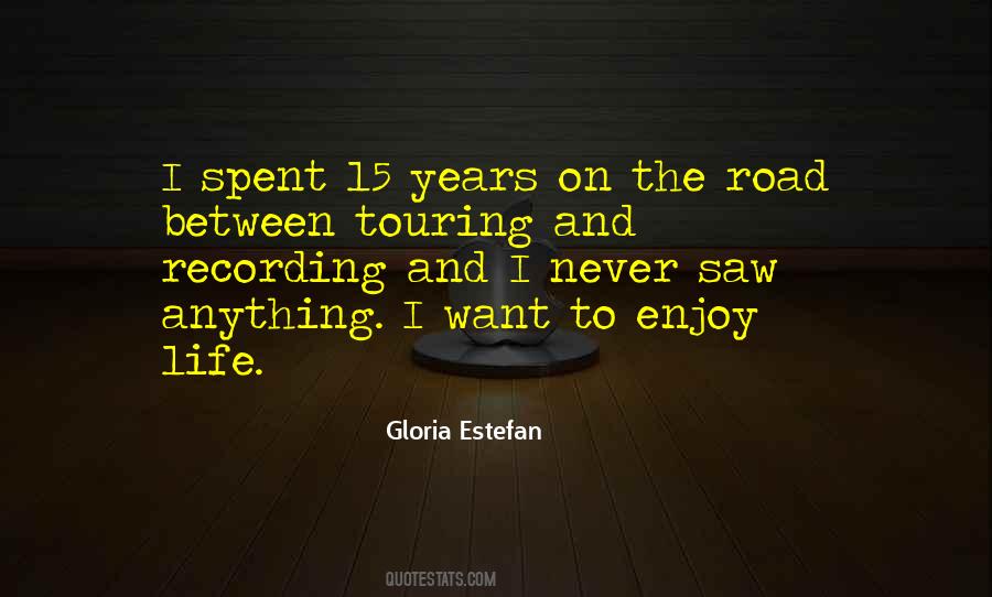 I Want To Enjoy Life Quotes #1084871