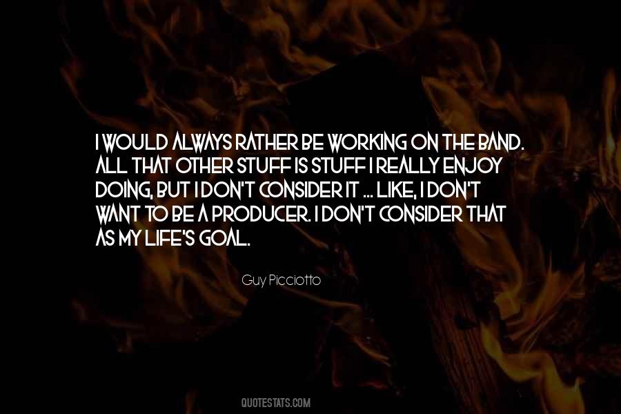 I Want To Enjoy Life Quotes #781780
