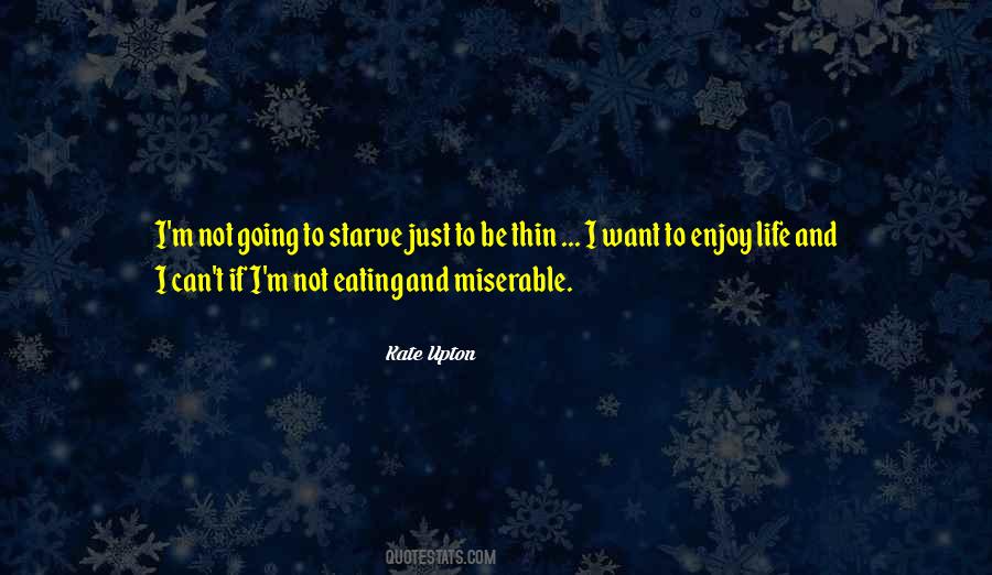 I Want To Enjoy Life Quotes #968653