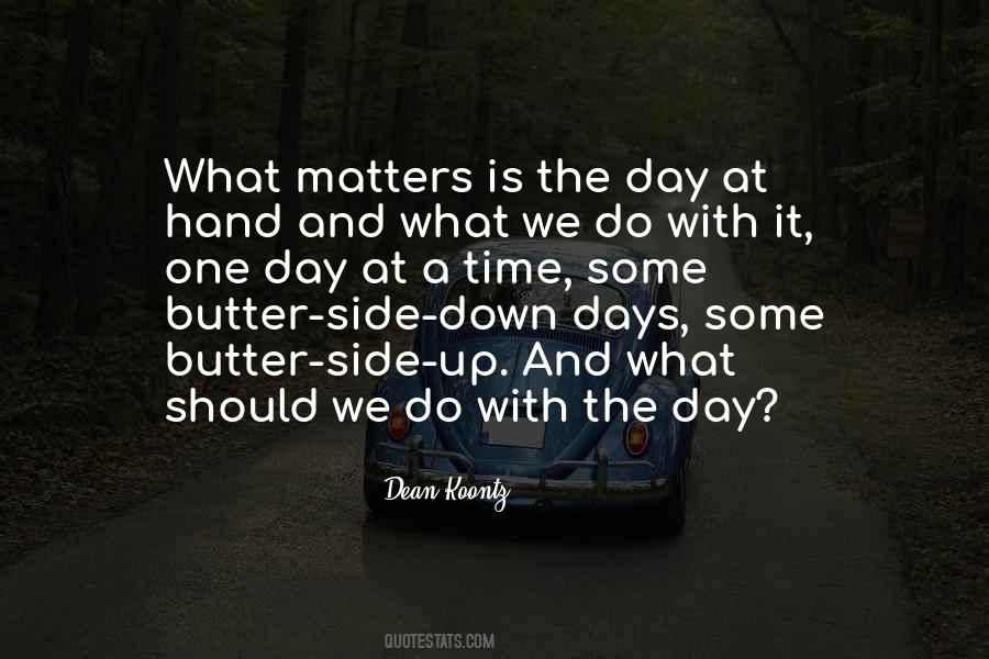 Quotes About One Day At #1713847