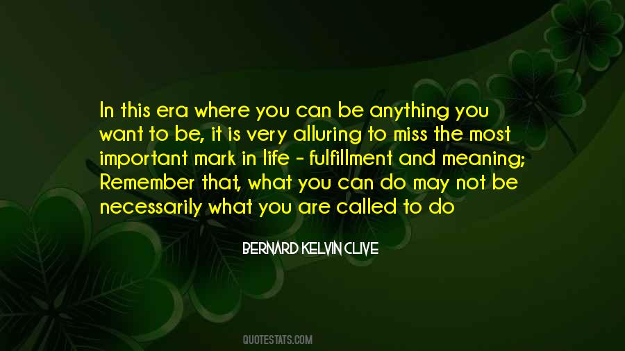 You Can Be Anything You Want To Be Quotes #1318327