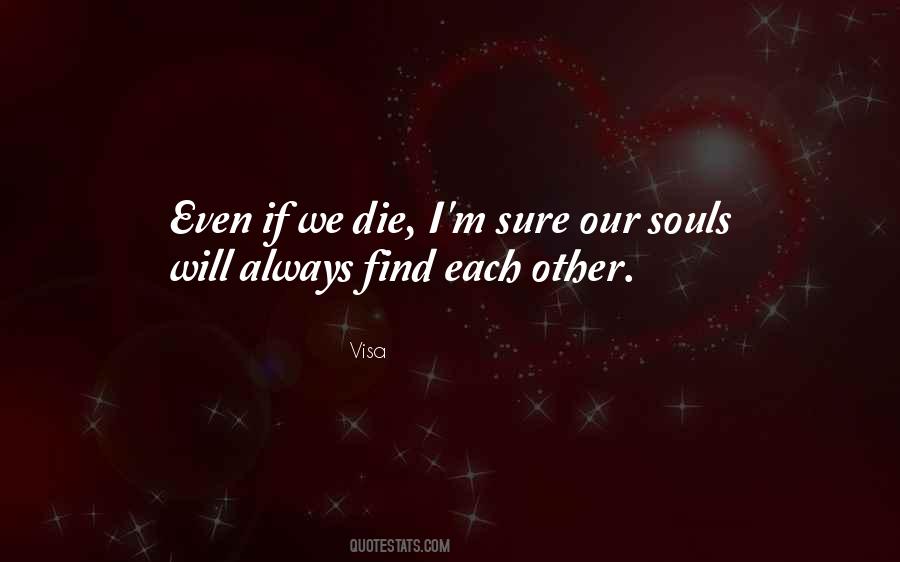 Find Each Other Quotes #597322