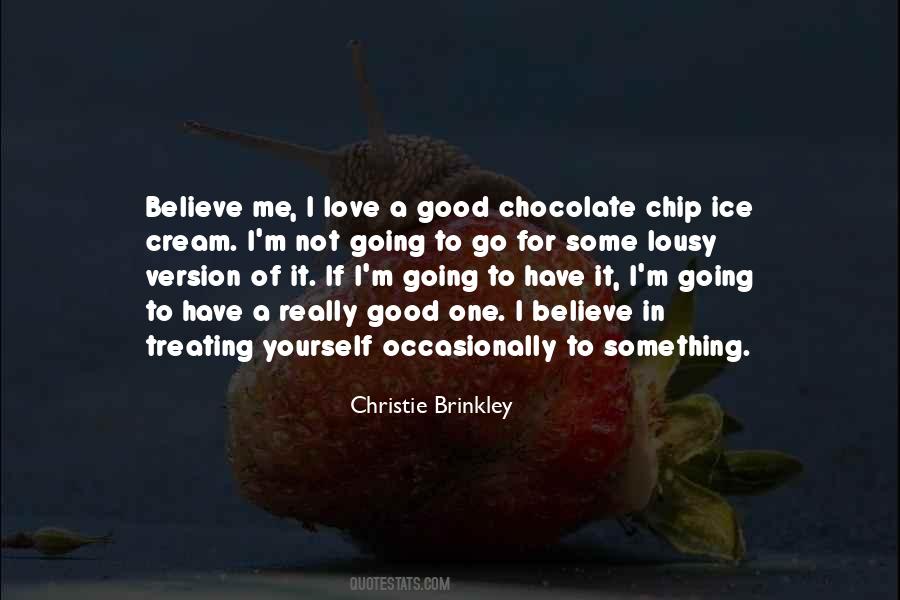 Chocolate Chip Ice Cream Quotes #1318445