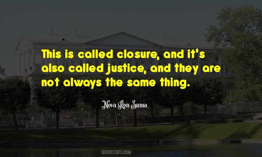 I Want Closure Quotes #1254050