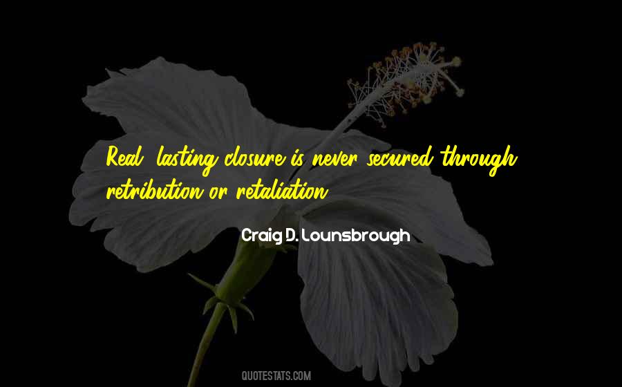I Want Closure Quotes #848988