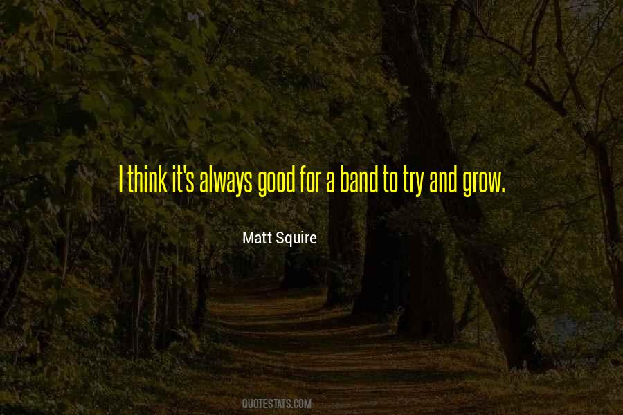 Good Band Quotes #1045410