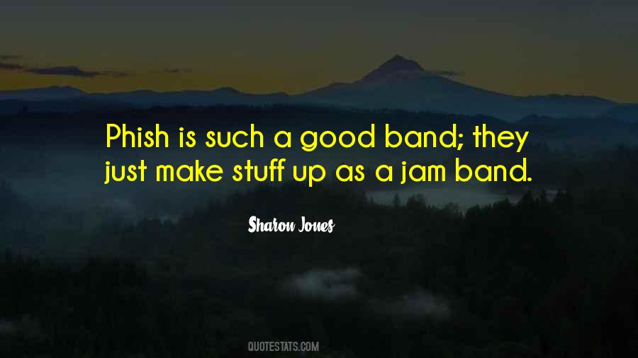 Good Band Quotes #1872014