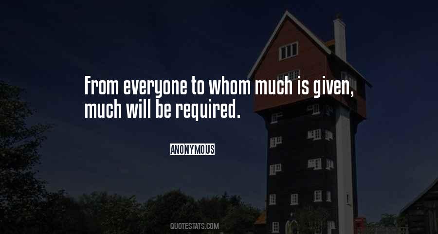 To Whom Much Is Given Much Is Required Quotes #1502151