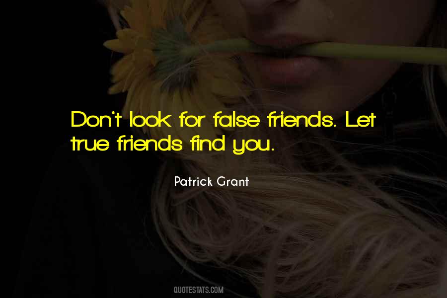 Find Your True Friends Quotes #13115