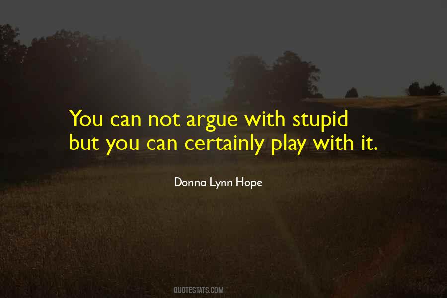 Play Stupid Quotes #317470