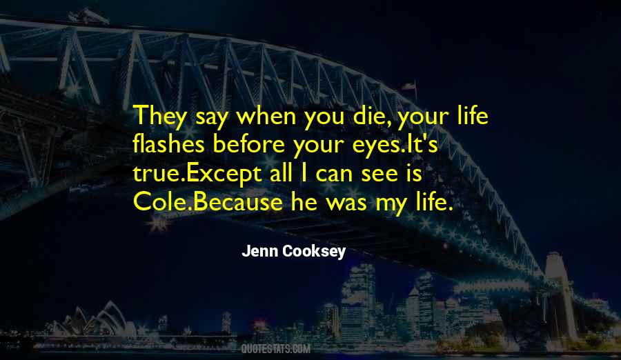 My Love Is True Quotes #1303953