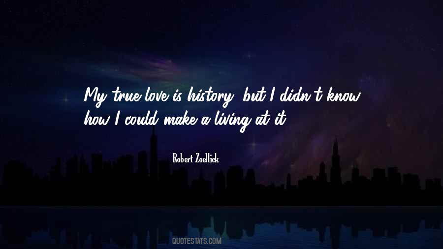 My Love Is True Quotes #237866