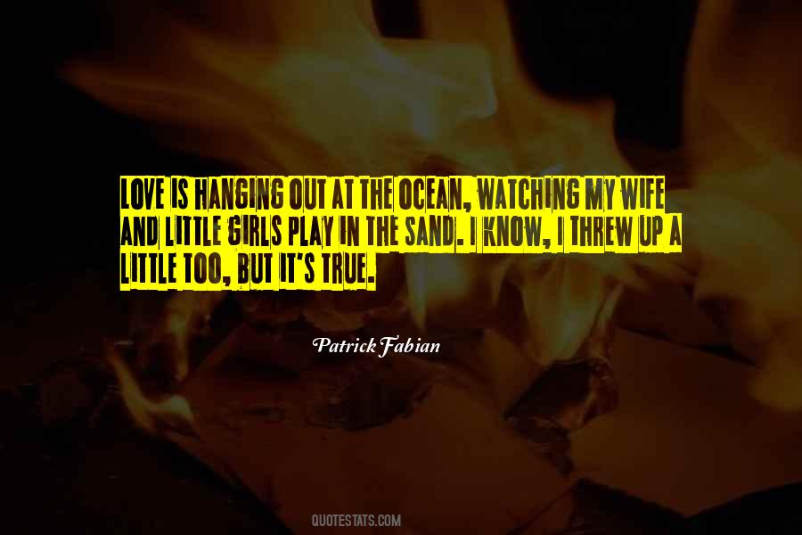 My Love Is True Quotes #652169