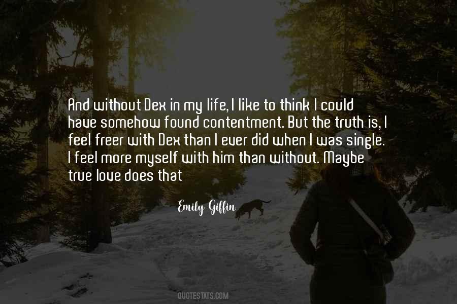 My Love Is True Quotes #934832