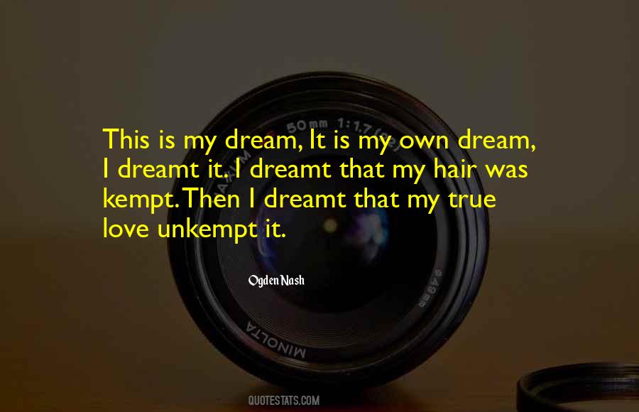 My Love Is True Quotes #952897