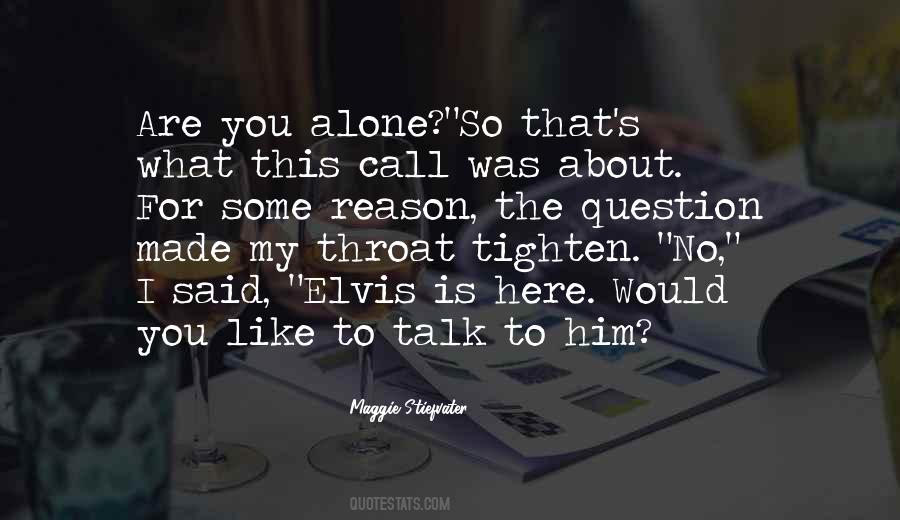 No Reason To Talk Quotes #852856