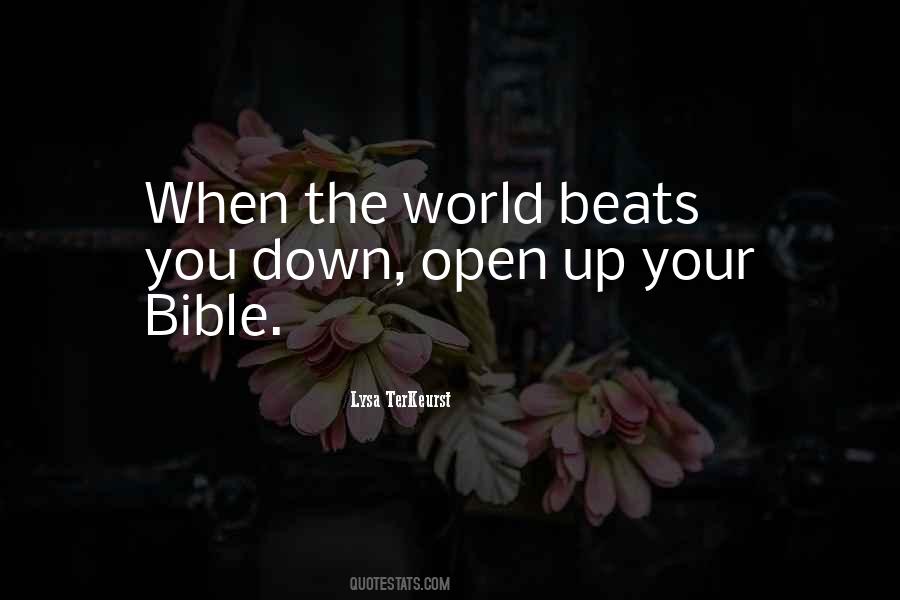 When The World Beats You Down Quotes #913471