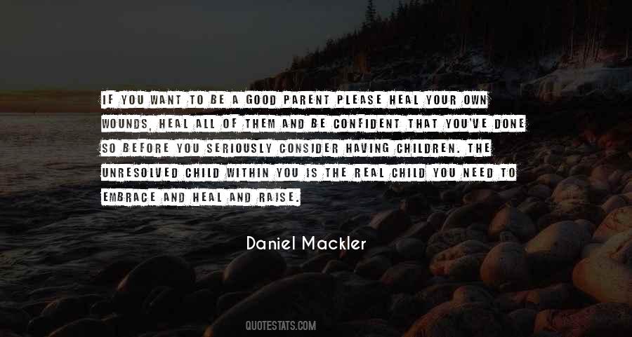 You Need To Heal Quotes #1154636