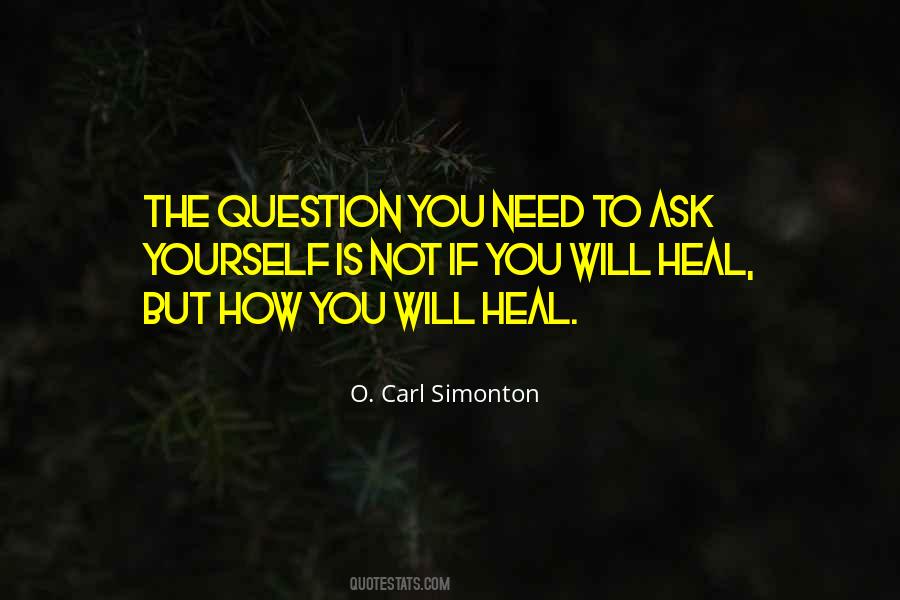 You Need To Heal Quotes #620727