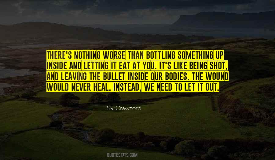 You Need To Heal Quotes #625937